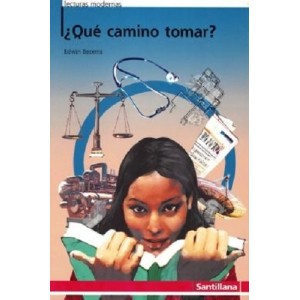 QUE CAMINO TOMAR?  SANTILLANA